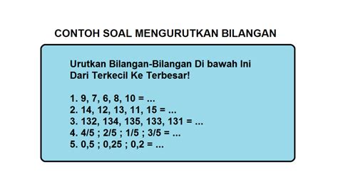 Contoh Soal Urutan Bilangan Dari Yang Terkecil - Riset