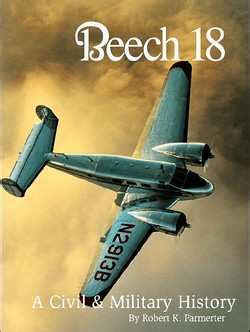 Twin Beech 18 Society Publishes 'Beech 18: A Civil & Military History' | Aero-News Network