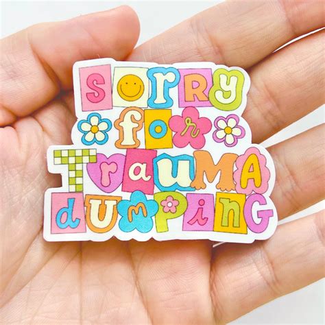 Sorry for Trauma Dumping Scrapbook Sticker – Happyish Brand