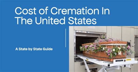 2024 Cremation Cost in the United States: A State-by-State Guide - InsuranceForBurial.com