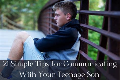 Communicating With Your Teenage Son: 21 Simple Tips