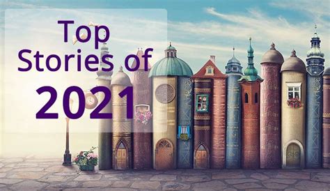 The Top Stories of 2021