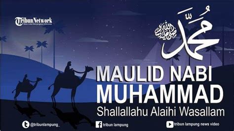 Maulid Nabi Muhammad SAW, Sejarah dan 10 Keistimewaan Rabiul Awal Bulan ...