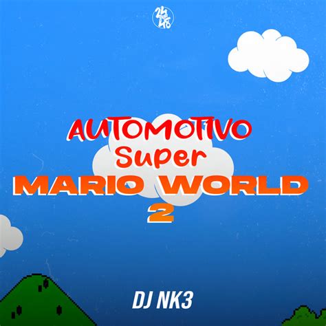 Automotivo Super Mario World 2 - song by DJ NK3 | Spotify