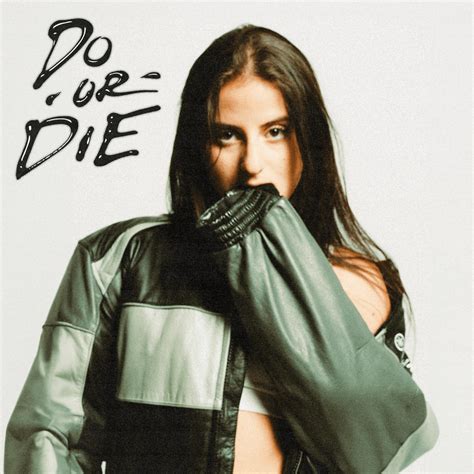 Natalie Jane – Do or Die Lyrics | Genius Lyrics