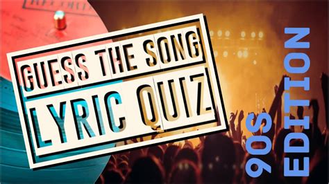 Guess the Song Lyric Quiz - 90s Edition - YouTube