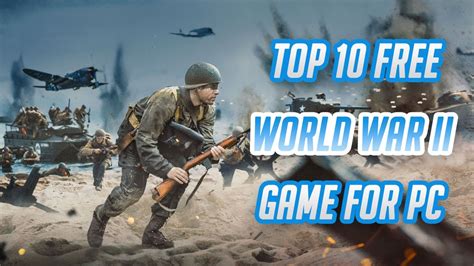 Top 10 Best Free World War II Games for PC 2023 Check Now! - YouTube