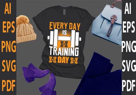 every day is training day - Buy t-shirt designs