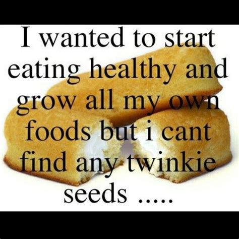 Growing health food. by jackie | Funny quotes, Food humor, Just for laughs