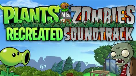 Plants vs Zombies | Recreated Soundtrack - YouTube