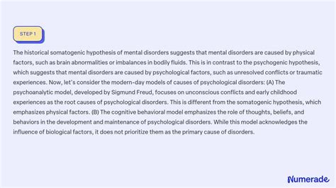 SOLVED:The historical somatogenic hypothesis of mental disorders is ...