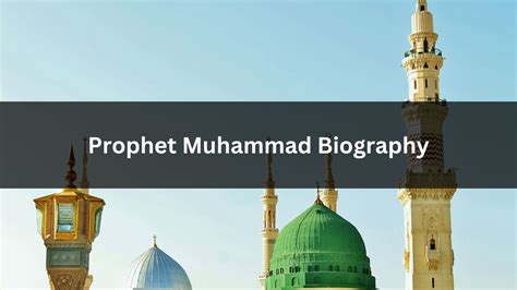 Prophet Muhammad Biography: The Inspiring Life Journey