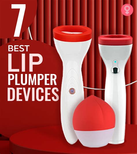 The 7 Best Lip Plumper Devices to Try Out In 2022
