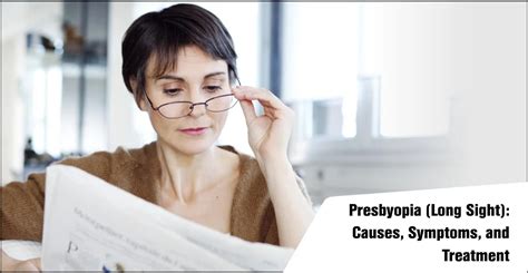 Presbyopia (Long-Sightedness): Causes, Symptoms, and Treatment ...