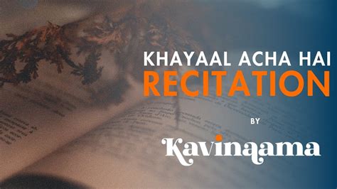 Mirza Ghalib's 'Khayaal Acha Hai' Recitation by Kavinaama: A Soul-Stirring Journey into Urdu ...