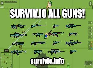 Surviv.io All Guns - Surviv.io Play, Mods & Unblocked