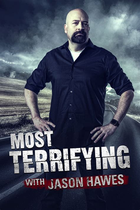 Most Terrifying With Jason Hawes (TV Series 2020- ) - Posters — The ...