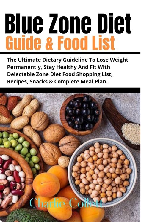 Blue Zone Diet Guide & Food List: The Ultimate Dietary Guideline To Lose Weight Permanently ...