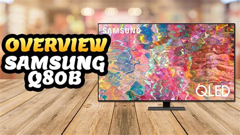 Samsung Q80B 65 Inch Class QLED 4K UHD TV Overview - YouTube