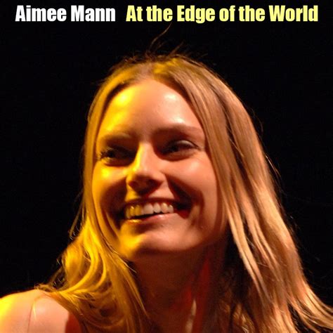 Albums That Should Exist: Aimee Mann - At the Edge of the World - Non ...