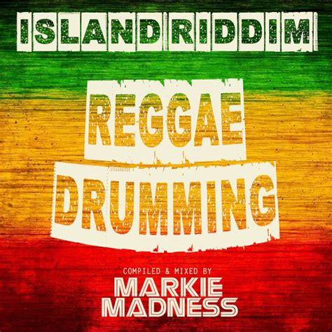 Island Riddim Volume 1 | Reggae Drumming by Markie Madness | Mixcloud