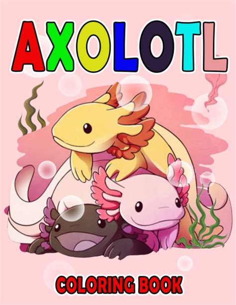 Buy Axolotl Coloring Book: Unique Sea Animals Coloring Pages Gift With ...