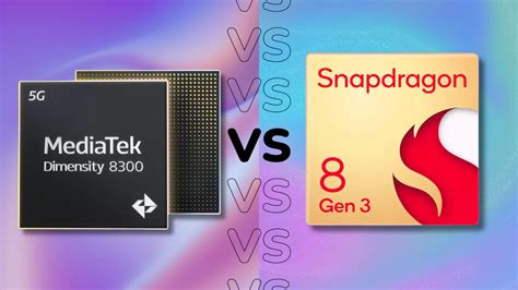 MediaTek Dimensity 8300 vs Qualcomm Snapdragon 8 Gen 3: What's the ...