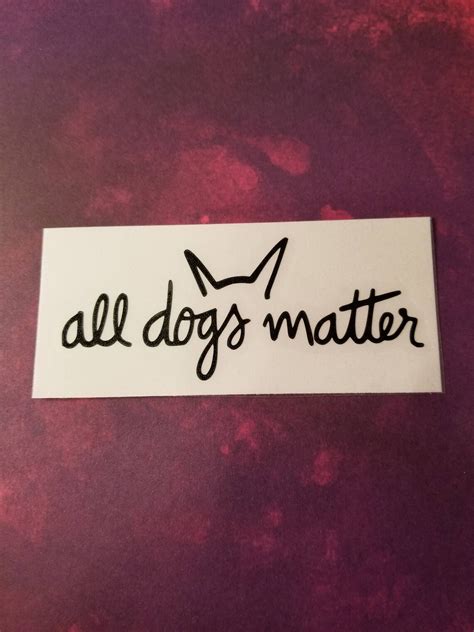 All dogs matter sticker | Etsy