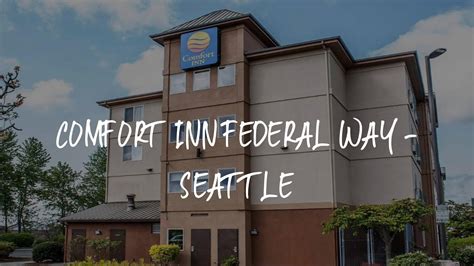 Comfort Inn Federal Way - Seattle Review - Federal Way , United States ...