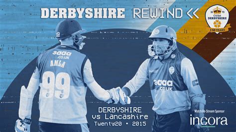 Live Stream: Derbyshire vs Lancashire 2015 - Derbyshire County Cricket Club