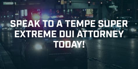 Tempe Super Extreme DUI Attorney