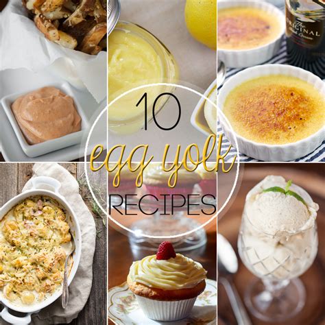 10 Egg Yolk Recipes | Mandy's Recipe Box