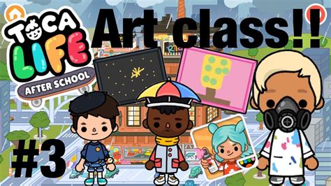 Toca life after school | Art Class!! #3 - YouTube