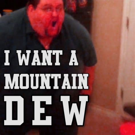 He Wants His Mountain Dew as Much as People Want Invisible Internet ...