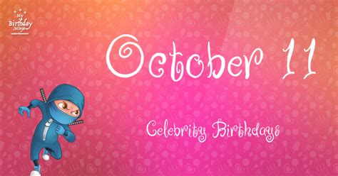 Who Shares My Birthday? Oct 11 Celebrity Birthdays No One Tells You ...