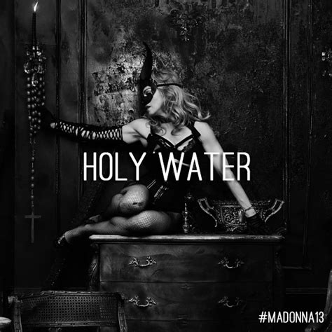 Madonna’s “Rebel Heart” Track Reviews: Holy Water – johnsworldblog