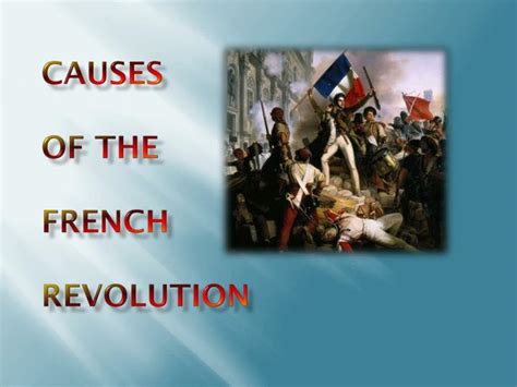 PPT - Causes of the French Revolution PowerPoint Presentation, free download - ID:2324020