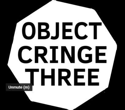 Object Cringe Three | Object Cringe Wiki | Fandom