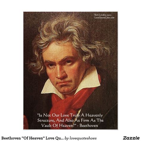 Beethoven "Of Heaven" Love Quote Poster | Zazzle.com | Gift quotes, Love quotes, Beethoven quotes