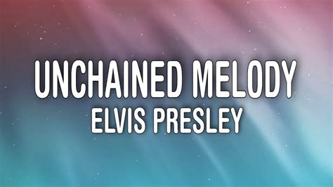 Unchained Melody Lyrics Elvis Wholesale Dealer | www.pinnaxis.com