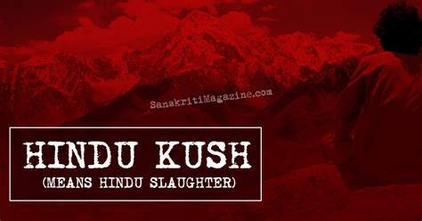 Hindu Kush means Hindu Slaughter | Sanskriti - Hinduism and Indian ...