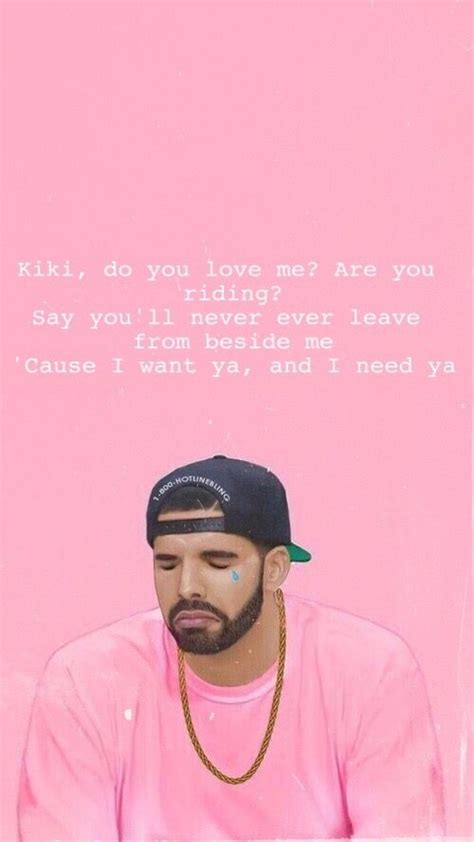 Kiki do you love me Drake Wallpapers, Cute Love Wallpapers, Lyric Art ...