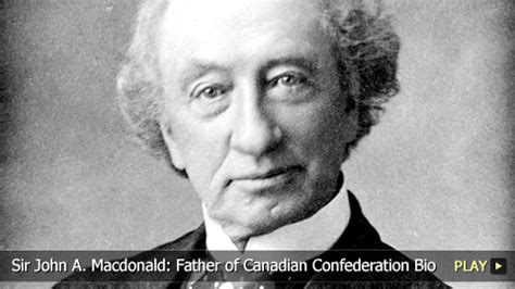 Sir John A. Macdonald: Father of Canadian Confederation Bio | Articles on WatchMojo.com