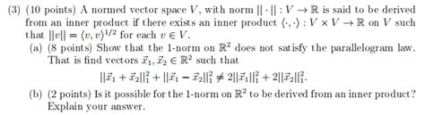 Solved A normed vector space V, with norm ||middot||: V | Chegg.com