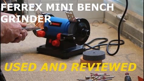 Ferrex mini bench grinder, reviewed and tested - YouTube