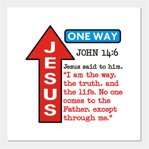 JESUS ONE WAY - Jesus One Way - Posters and Art Prints | TeePublic