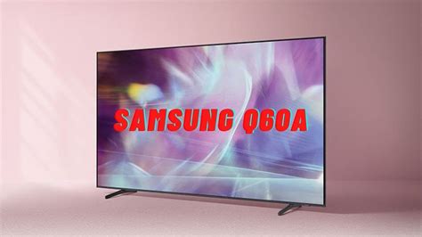 Samsung Q60A series 2021 | Samsung Q60A | Samsung Q60A Review | Samsung Q60A Price - YouTube