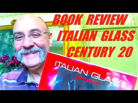 Italian Glass Century 20 Book Review - YouTube