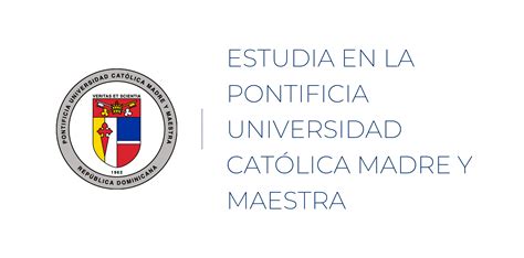 Estudia en la Pontificia Universidad Católica Madre y Maestra (PUCMM) - INDEX | Instituto de ...