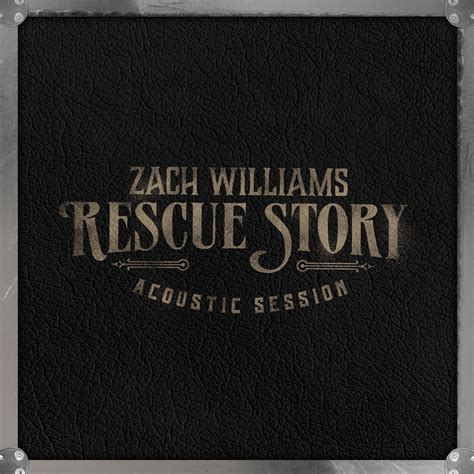 ‎Rescue Story Acoustic Session - Album by Zach Williams - Apple Music